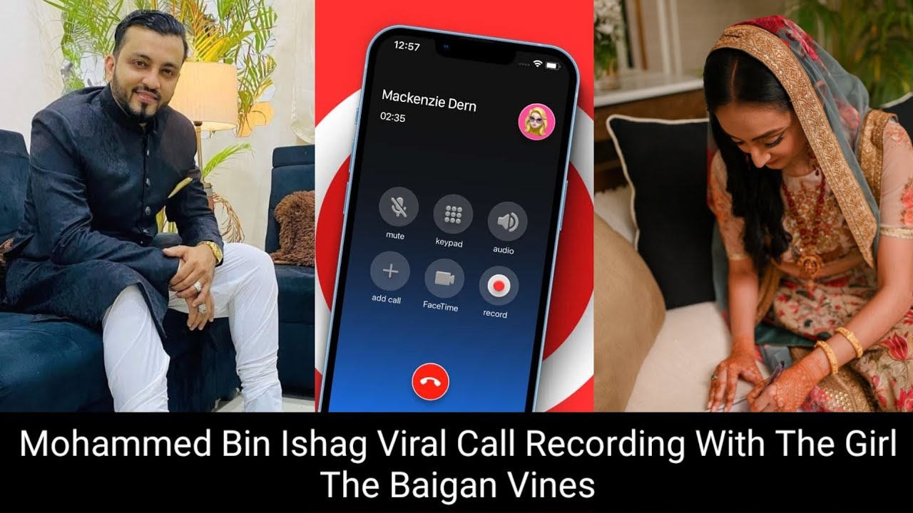 Mohammed Bin Ishag Viral Call Recording With The Girl The Baigan Vines