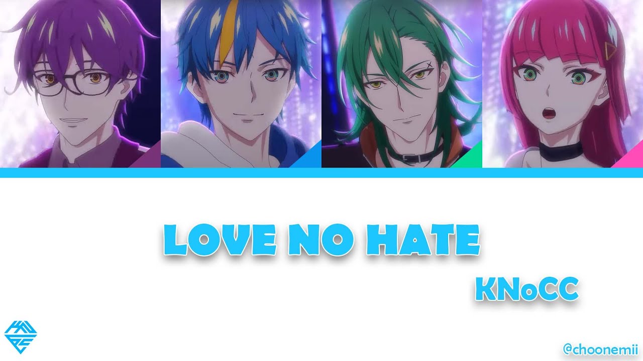 KNoCC「LOVE NO HATE」 [Technoroid Color Coded Lyrics KAN/ROM/ENG]