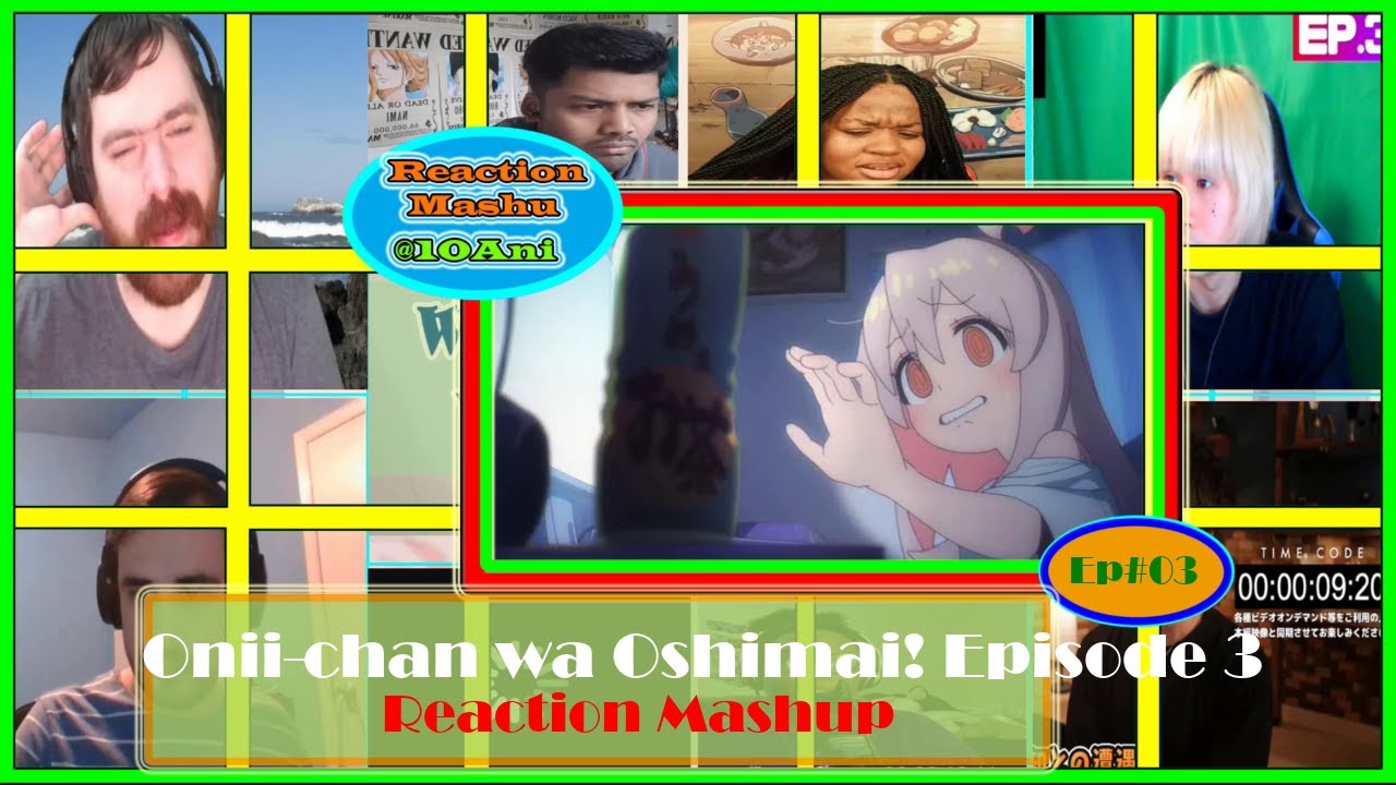 Onimai I'm Now Your Sister Episode 3 | Reaction Mashup|お兄ちゃんはおしまい！