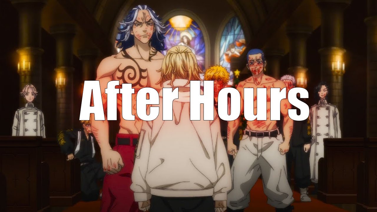 [ AMV ] After hours - Tokyo Revengers S2 in 4K | 東京リベンジャーズ 聖夜決戦編!