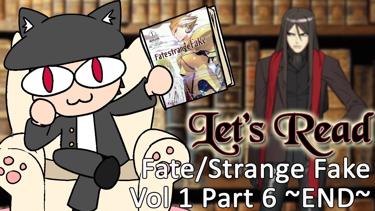 Let's Read Fate/Strange Fake - Volume 1 [Prologue VII ~END~]