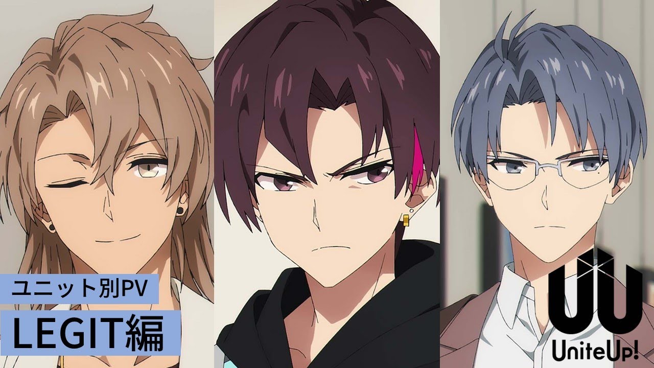 TVアニメ『UniteUp!』ユニットPV：LEGIT編