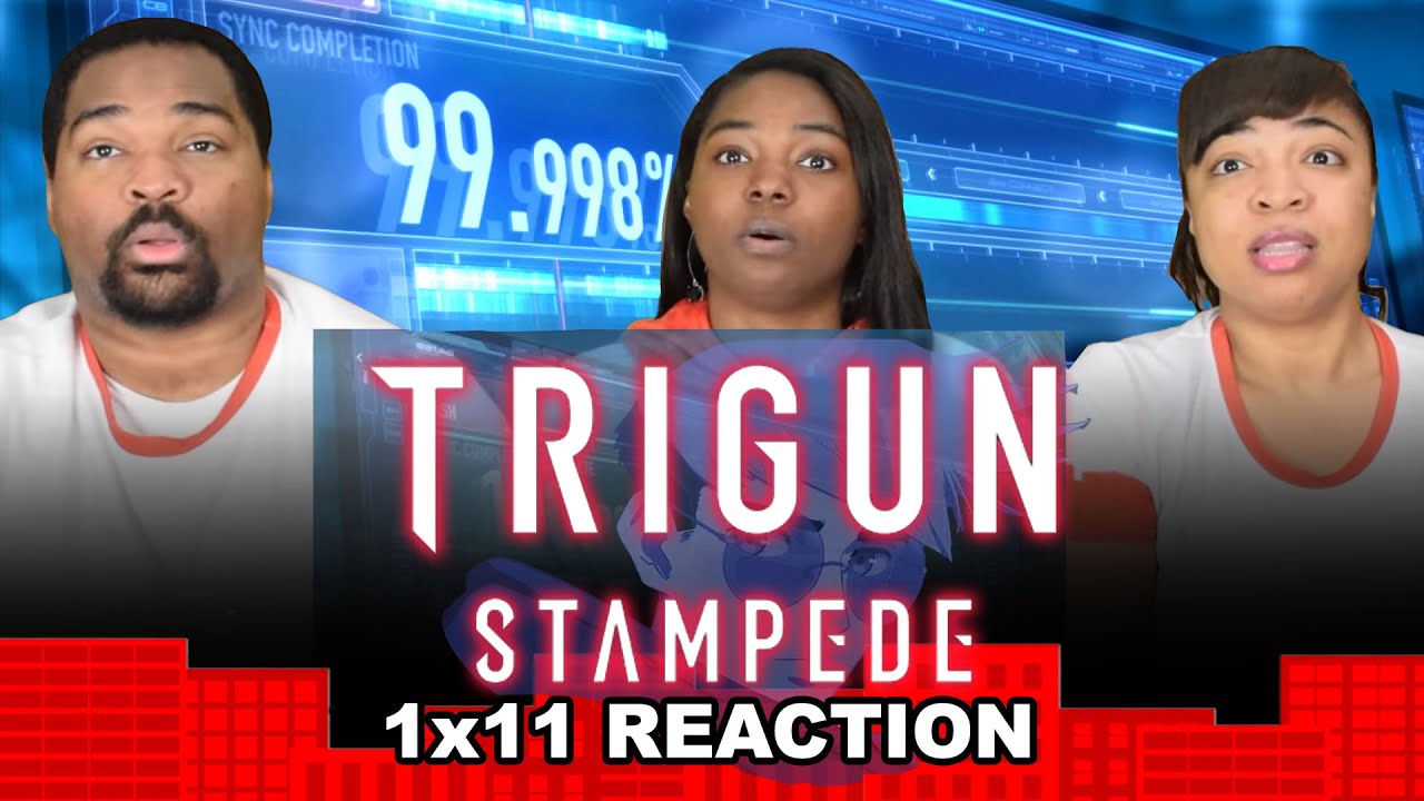 Trigun Stampede 1x11 To a New World - GROUP REACTION!!!