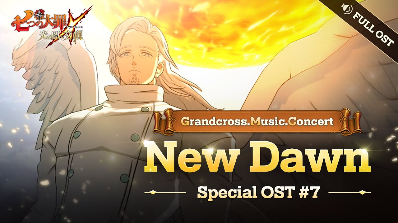 [グラクロ OST] New Dawn (Full.ver)┃Grandcross. Music. Concert_7th OST