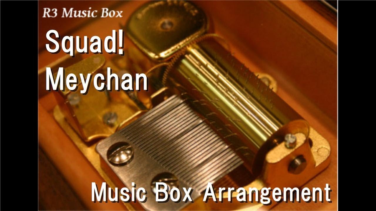 Squad!/Meychan [Music Box] (Anime "HIGH CARD" ED)
