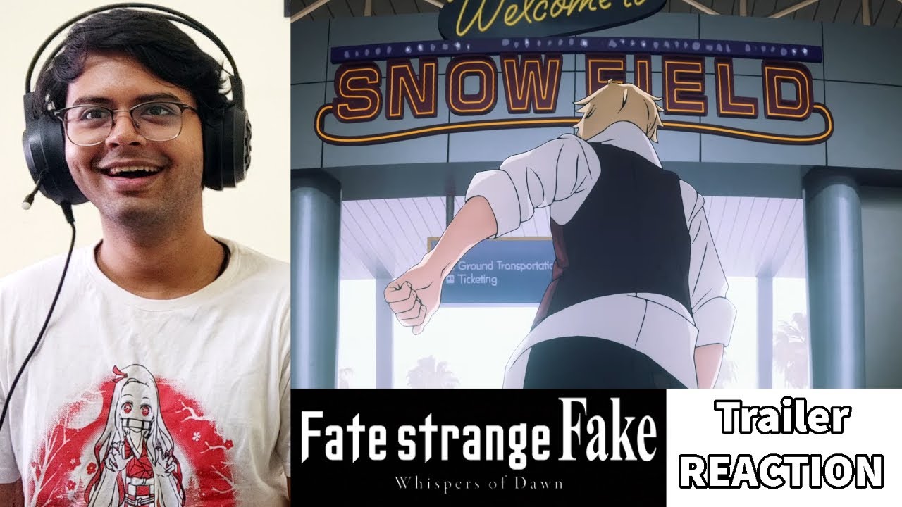 Fate/strange Fake -Whispers of Dawn Trailer Reaction
