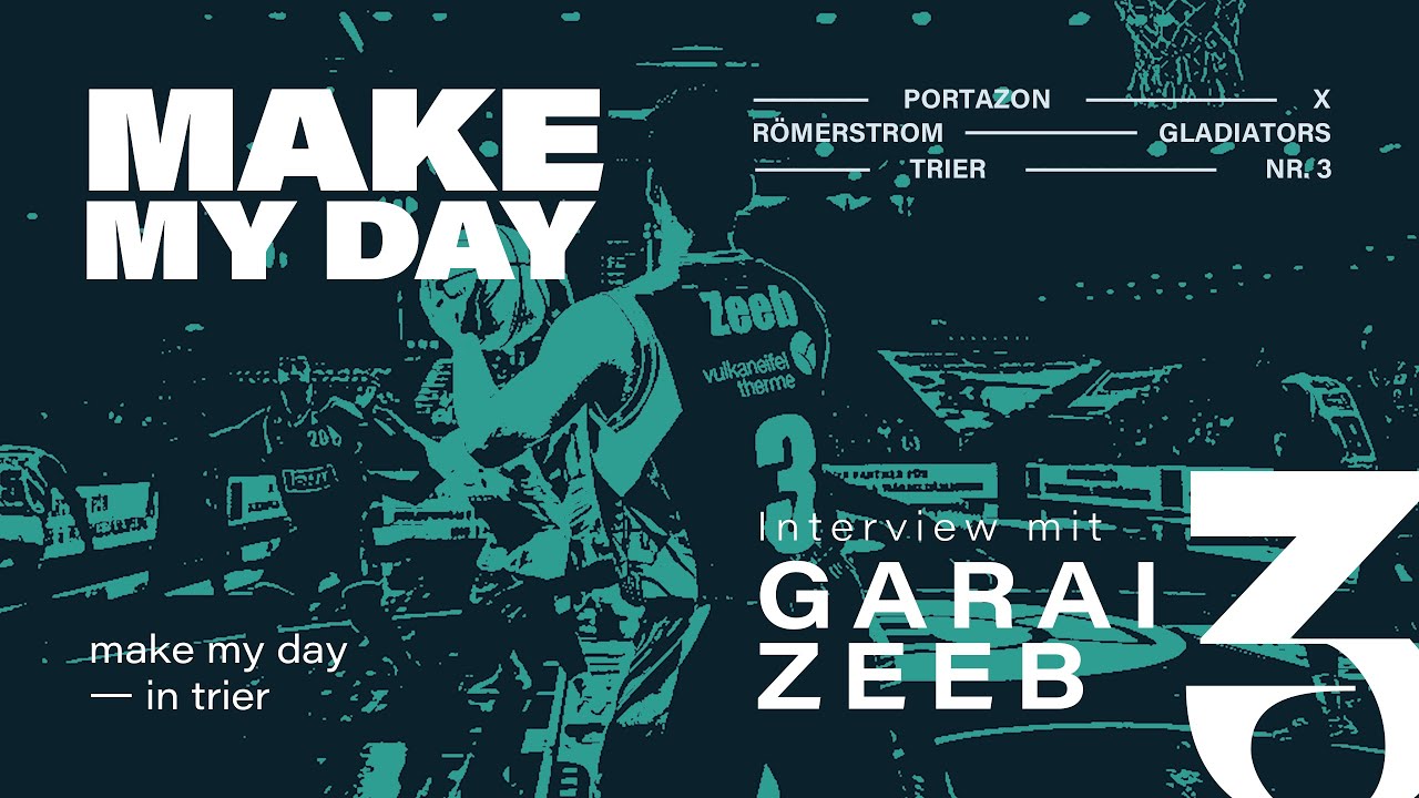 Make my Day: Der Mensch hinter dem Basketballpofi - Garai Zeeb von den Römerstrom Gladiators Trier