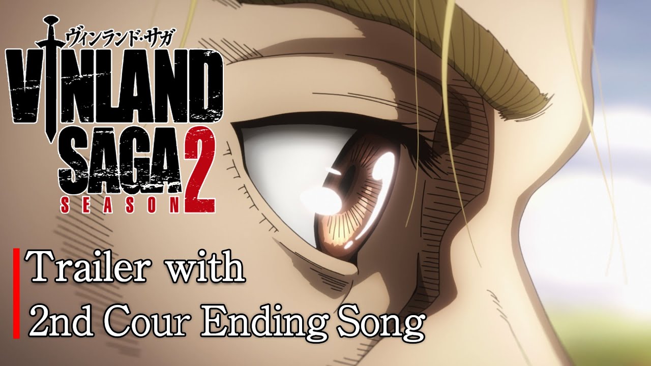 TV Anime「VINLAND SAGA」SEASON 2 第2クールトレーラー エンディング・テーマVer/The 2nd Cour Trailer with Ending Song