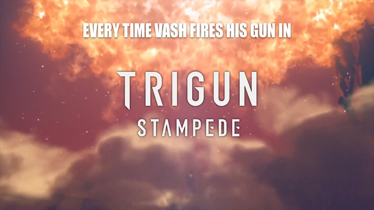 (MAJOR SPOILERS) Every Time Vash Fires His Gun in Trigun Stampede