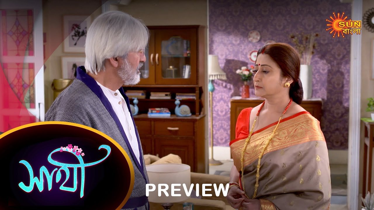 Saathi - Preview | 29 Mar 2023 | Full Ep FREE on SUN NXT | Sun Bangla Serial