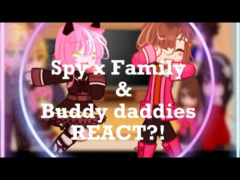 ☆《Spy x Family and Buddy Daddies React?!| Forger family|MyAU|1/?|Z.A.X 》☆