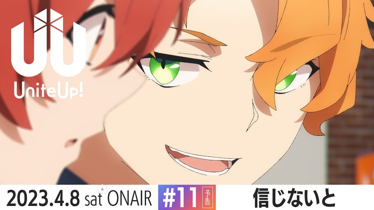TVアニメ『UniteUp!』予告動画 #11 「信じないと」