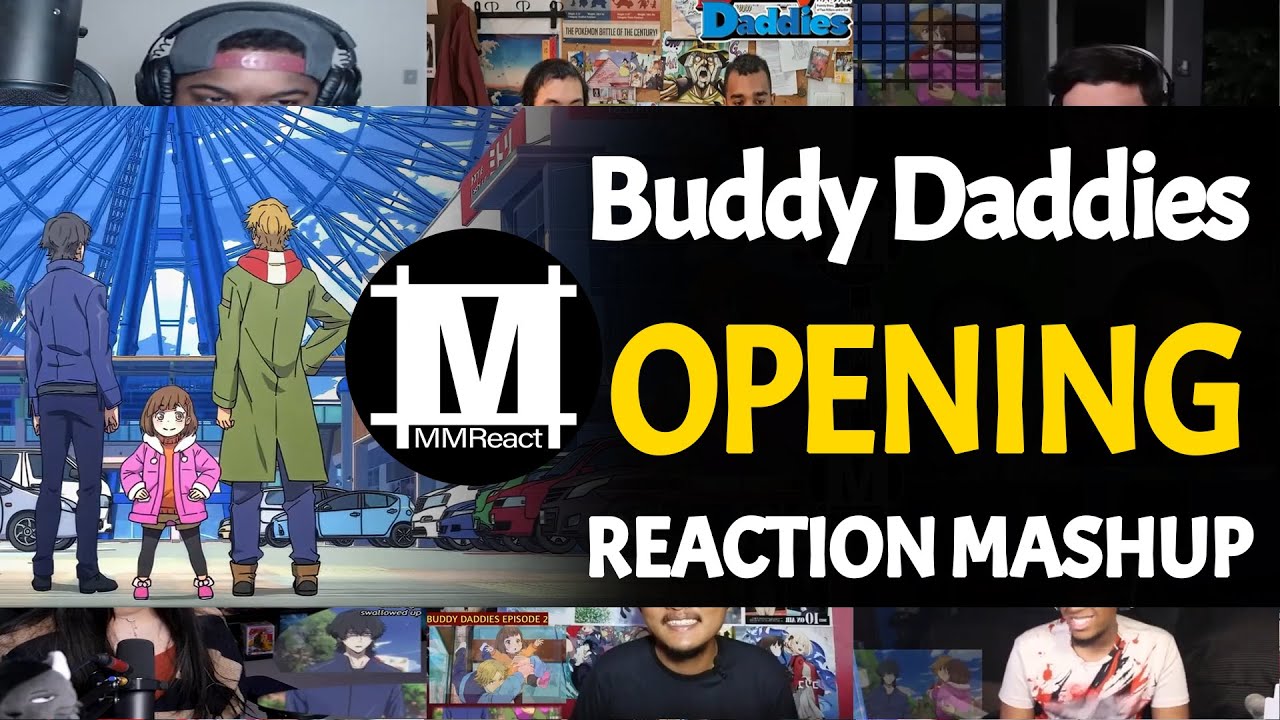 Buddy Daddies Opening | Reaction Mashup