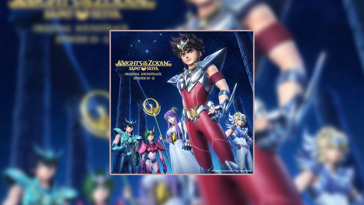SAINT SEIYA: Knights of the Zodiac Original Soundtrack (Episode 10-12)