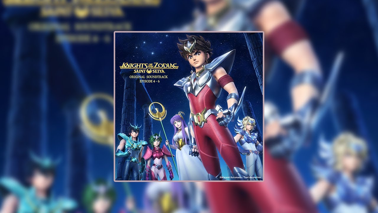 SAINT SEIYA: Knights of the Zodiac Original Soundtrack (Episode 4-6)