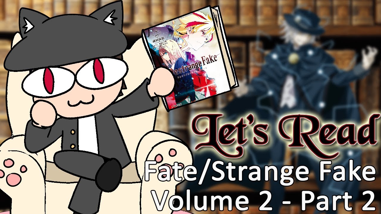 Let's Read Fate/Strange Fake - Volume 2 [Chapter 3]