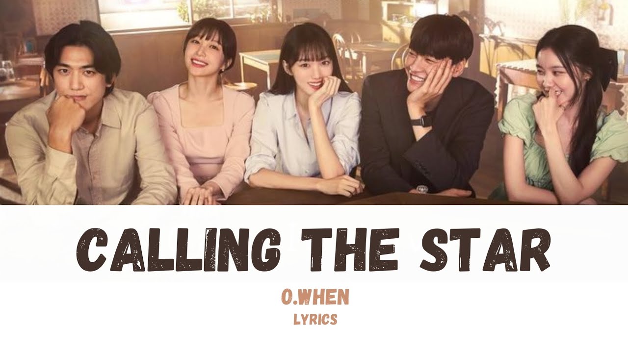 o.when - calling the star lyrics ost call it love
