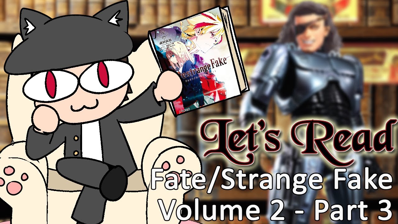 Let's Read Fate/Strange Fake - Volume 2 [Chapters 4 and 5]
