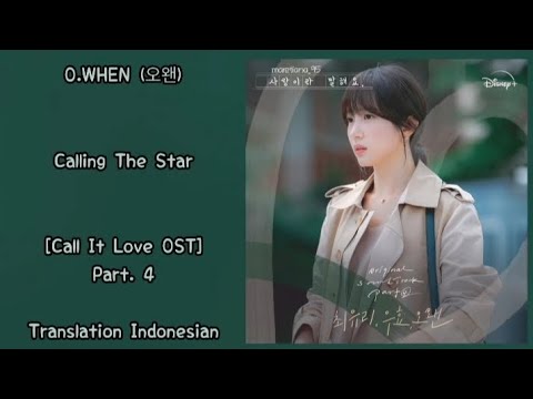 O.WHEN (오왠) – Calling The Star | Call It Love 사랑이라 말해요 OST Part. 4 Lyrics Eng+Indo