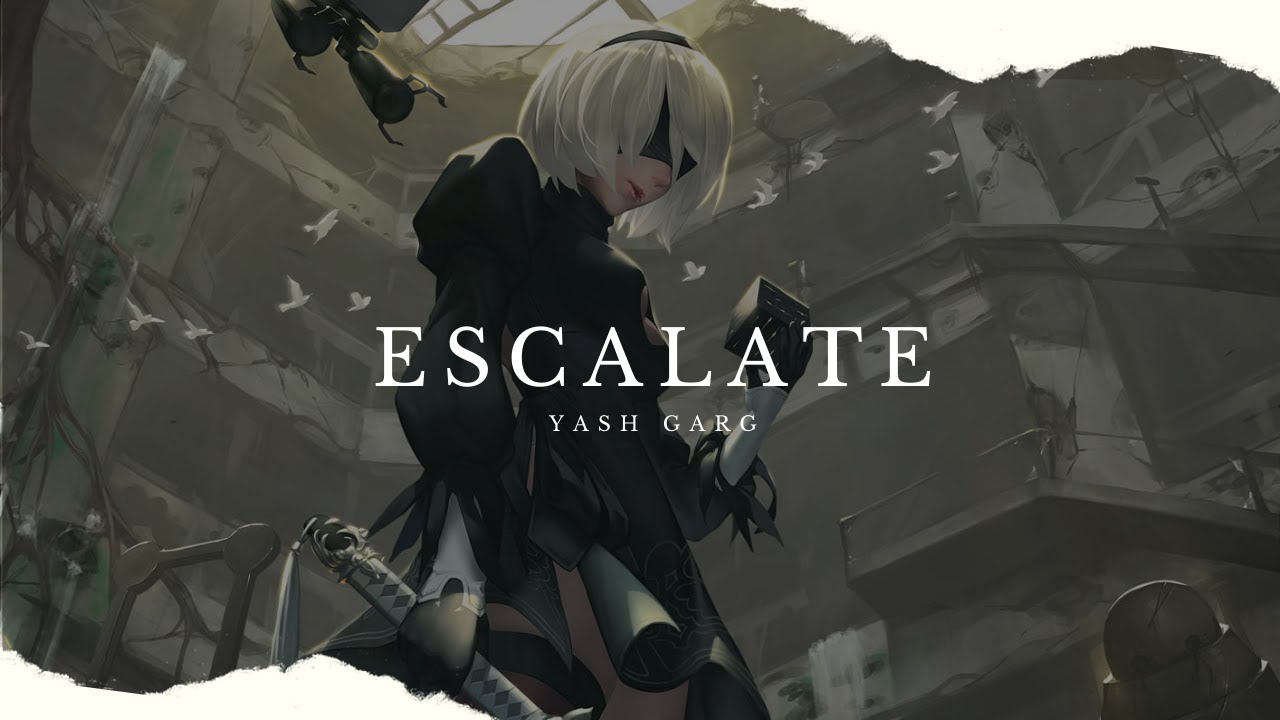 escalate - Nier: Automata Ver1.1a | Official Music