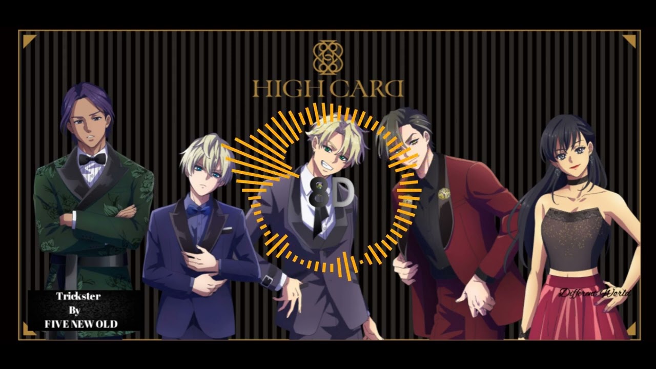HIGH CARD Opening Full 『Trickster』By FIVE NEW OLD [8D USE HEADPHONE]