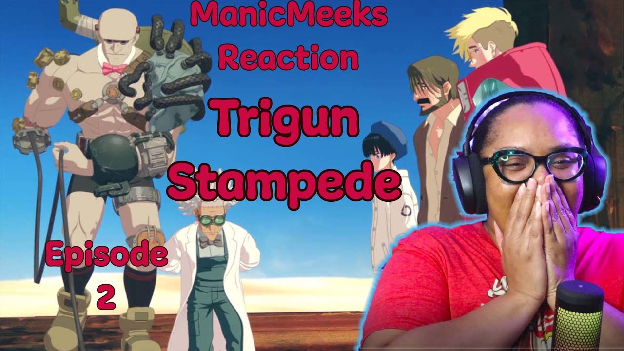 Trigun Stampede Episode 2 Reaction! | LET THE ANIME CATCH UP COMMENCE!