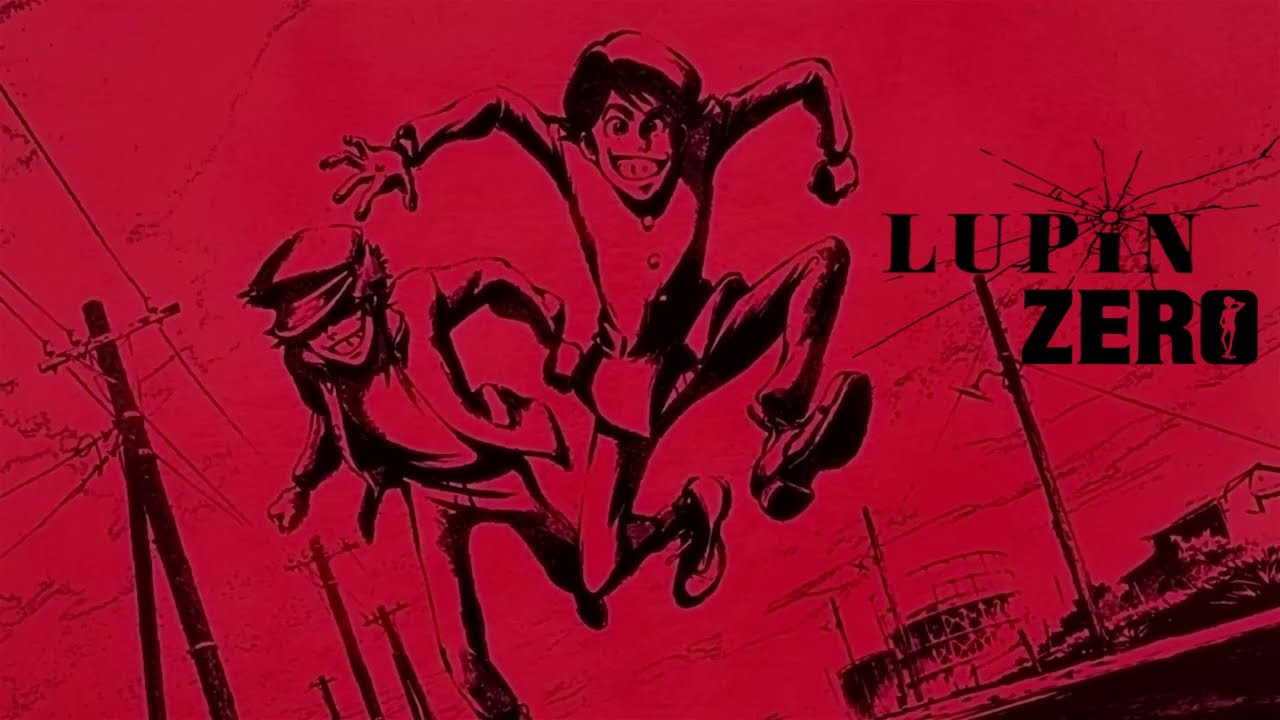 Lupin Zero - sigla iniziale (Planet O) [AMV]