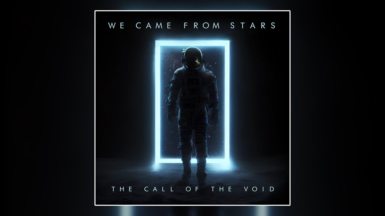 We Came From Stars - The Call Of The Void [Album] (2023)