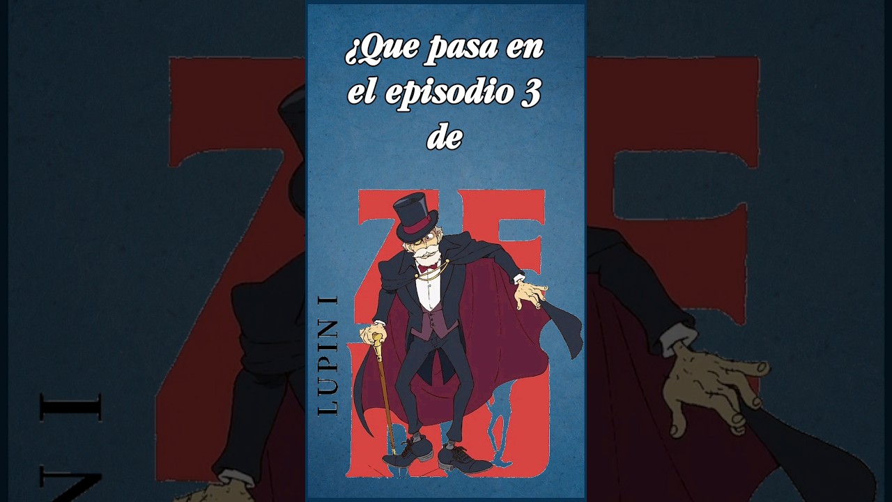 ¿Qué pasa en el episodio 3 de Lupin Zero?