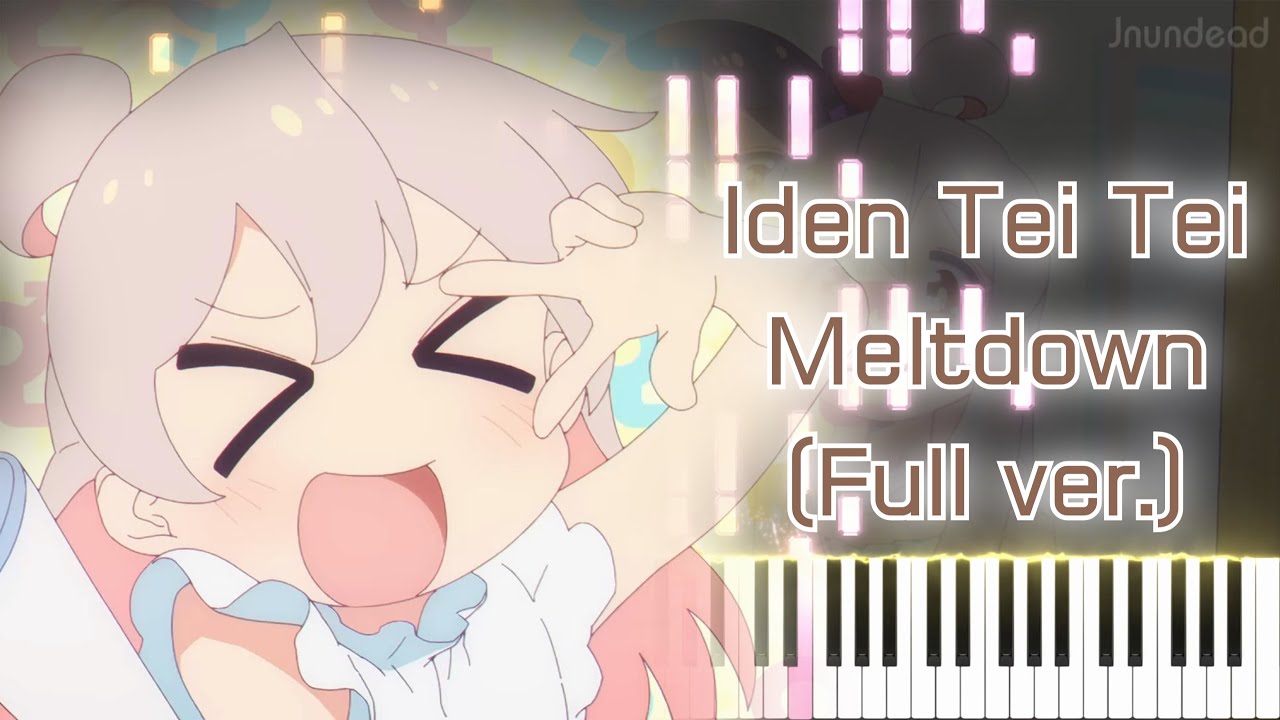 [Oniichan wa Oshimai! OP] Iden Tei Tei Meltdown (Full ver.) Piano Arrangement