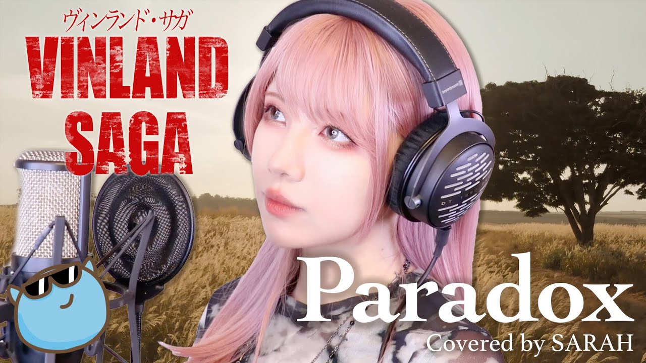 【ヴィンランド・サガ】Survive Said The Prophet - Paradox (SARAH cover) / VINLAND SAGA SEASON2 OP