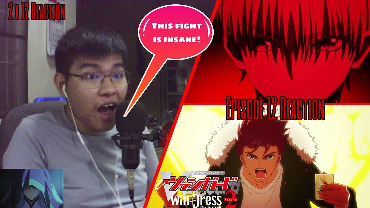 DANJI VS MICHIRU | Cardfight!! Vanguard will+Dress Season 2 Episode 12 REACTION