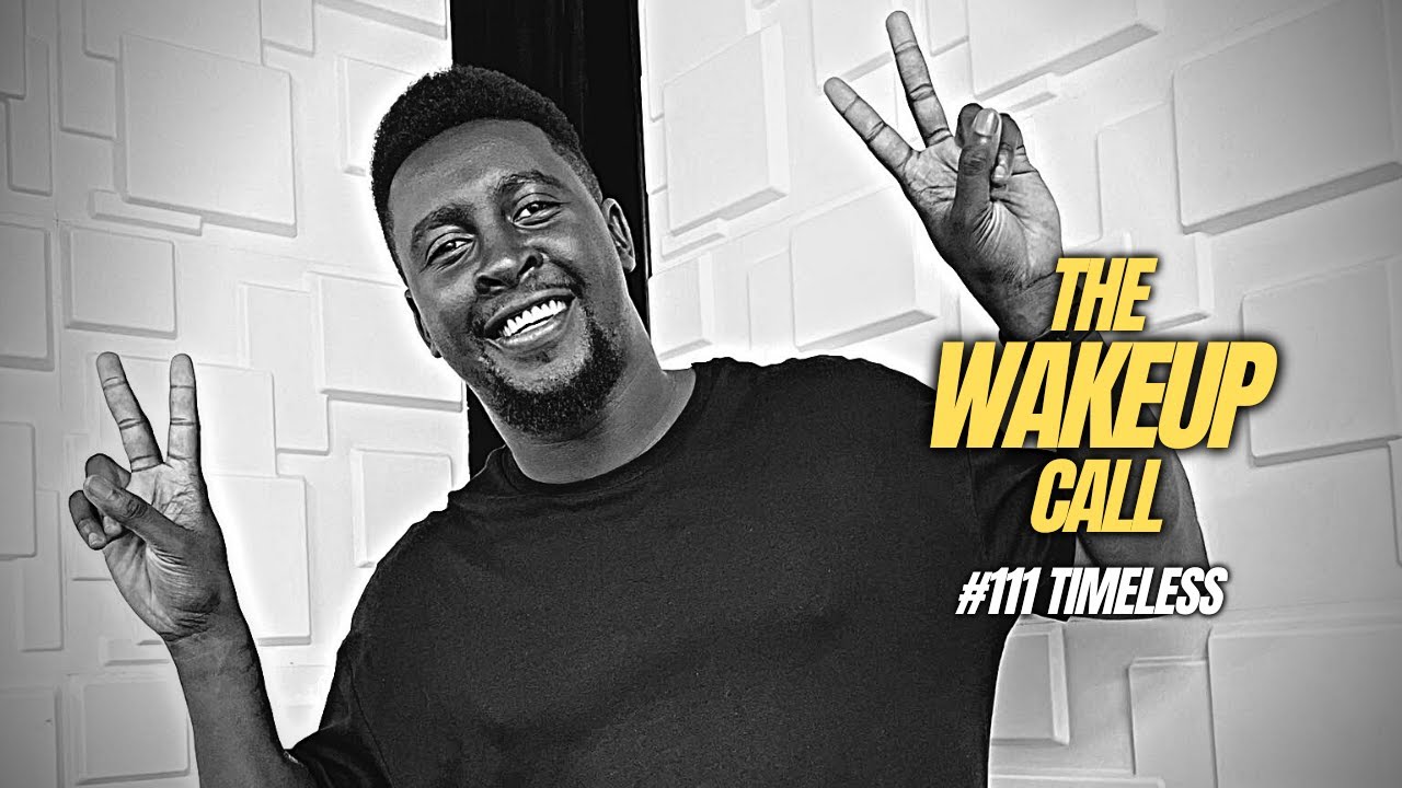The Wake Up Call With Grauchi #111 Timeless