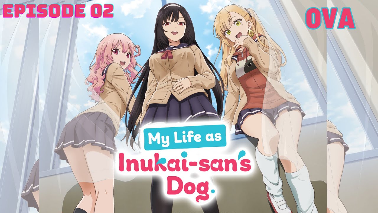 My Life as Inukai san’s Dog - OVA | Episode 2 [English Sub] Full HD