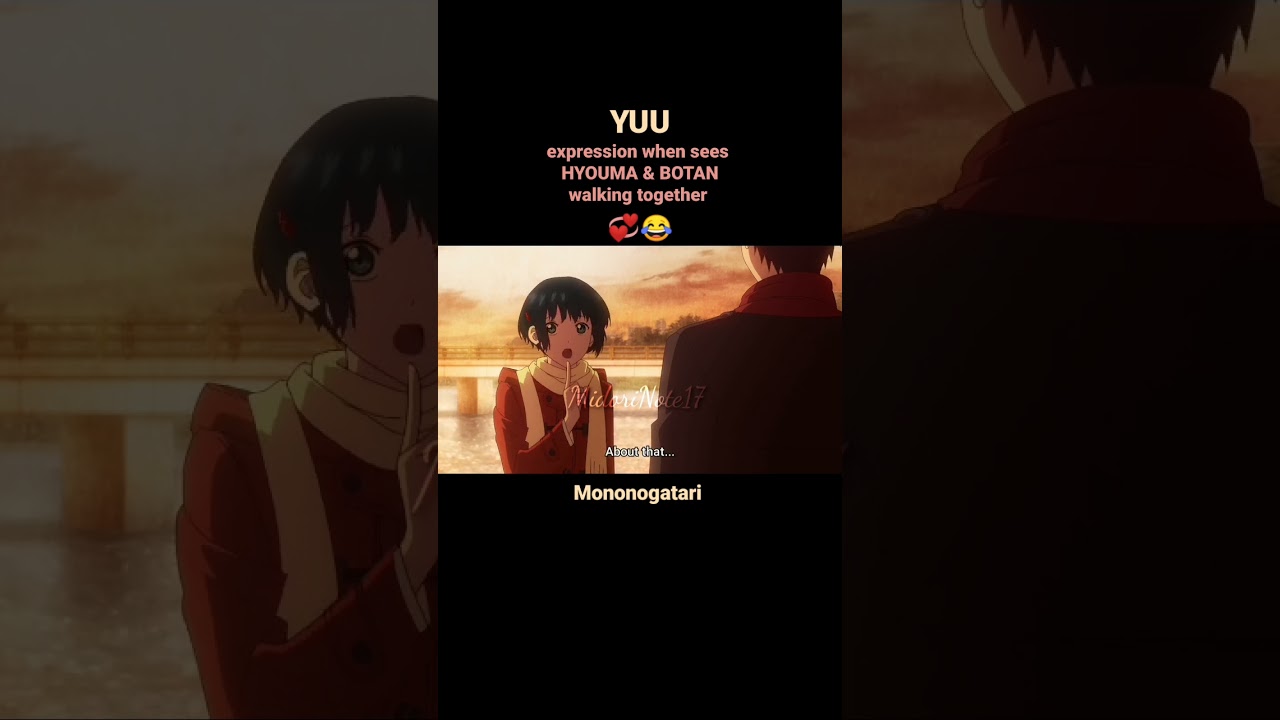 Yuu's expression seeing Hyouma & Botan together 💞😂| Mononogatari - Funny Anime Moments #midorinote17