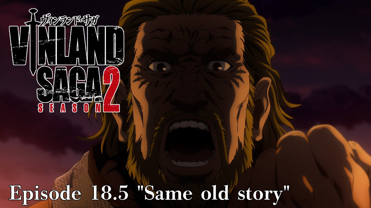 VINLAND SAGA SEASON 2 Episode 18.5 "Same old story"