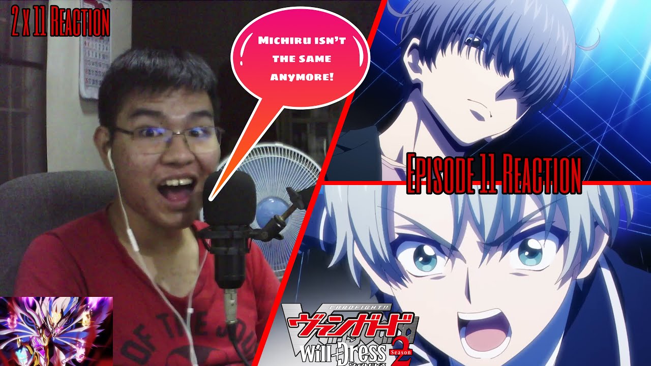 MICHIRU VS RAIKA | Cardfight!! Vanguard will+Dress Season 2 Episode 11 REACTION