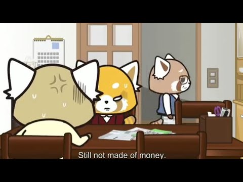 We're not made of money - Aggretsuko Season 5