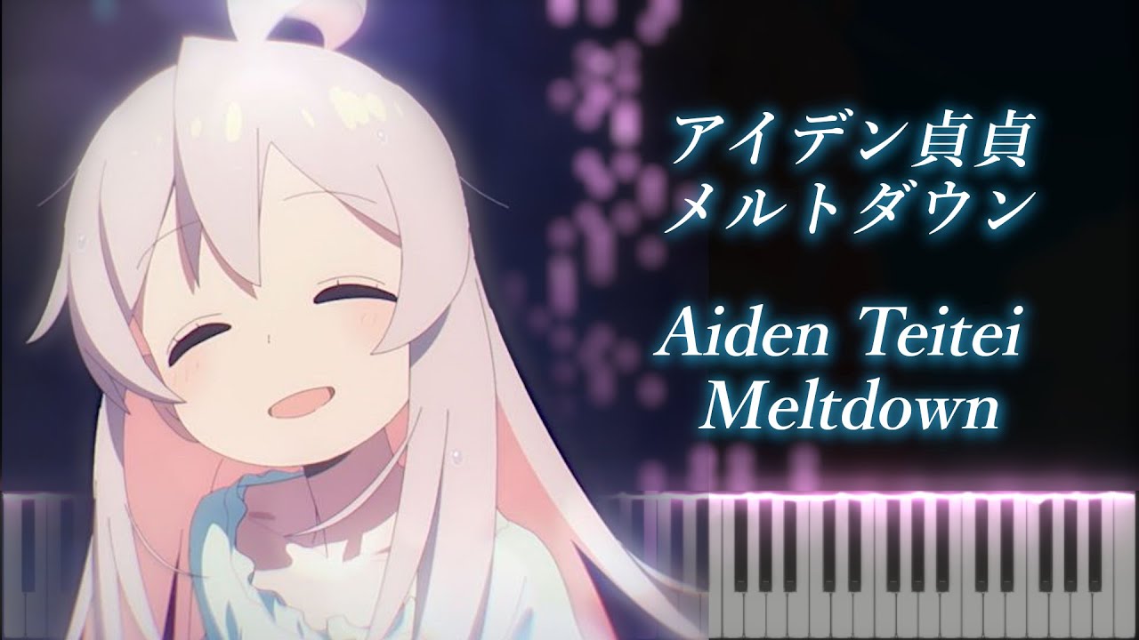 【OP】 Onimai! "Identeitei Meltdown" Piano cover - Enako feat. Pmarusama. / おにまい！ 「アイデン貞貞メルトダウン」 ピアノ
