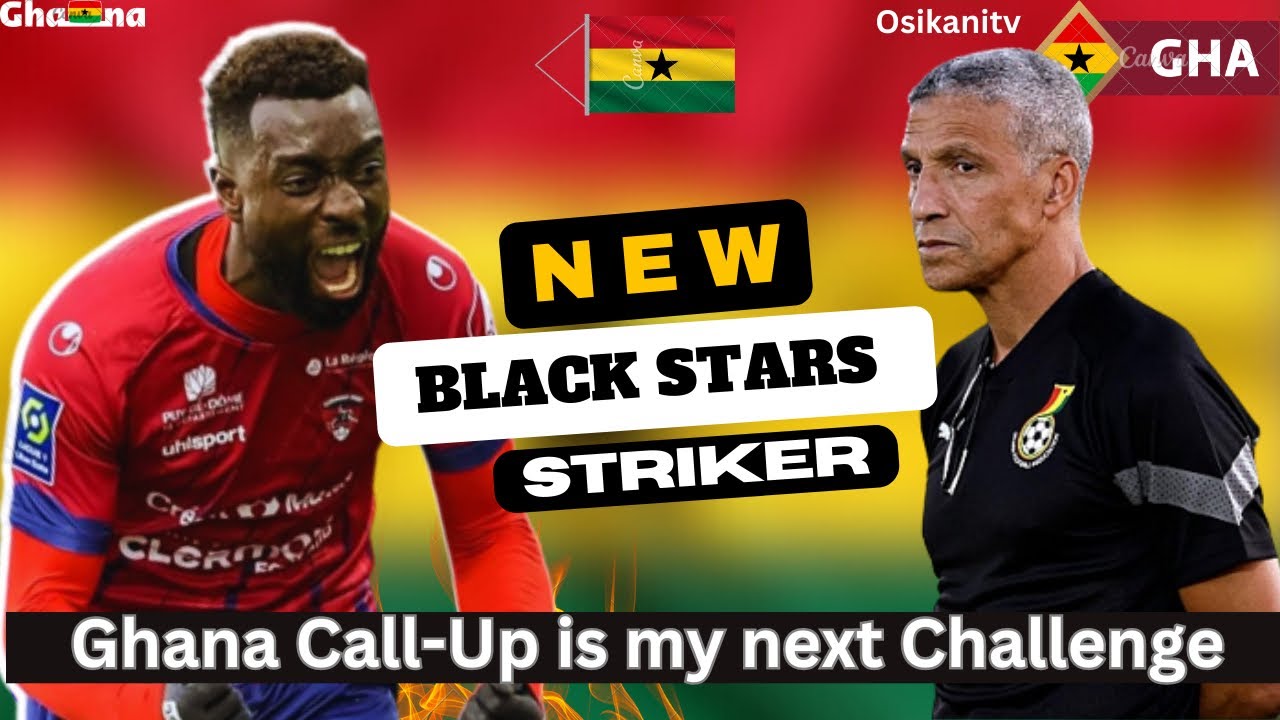 GOOD NEWS FOR BLACK STARS AS FRENCH-BORN STRIKER ASK CHRIS HUGHTON FOR CALL-UP🇬🇭 GHANA vs NIGERIA