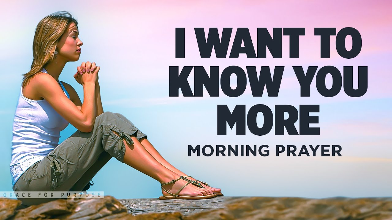 Seek Jesus Christ Above All Else | A Blessed Morning Prayer To Start Your Day