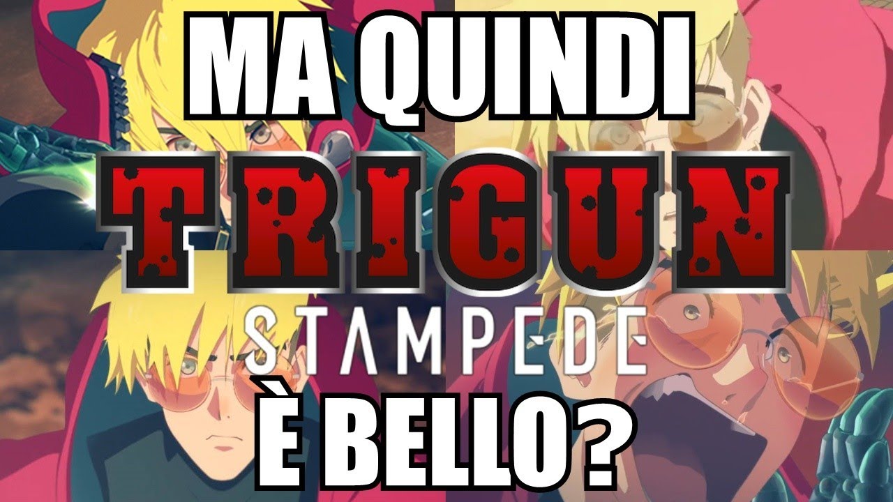MA QUINDI: Trigun Stampede è bello?