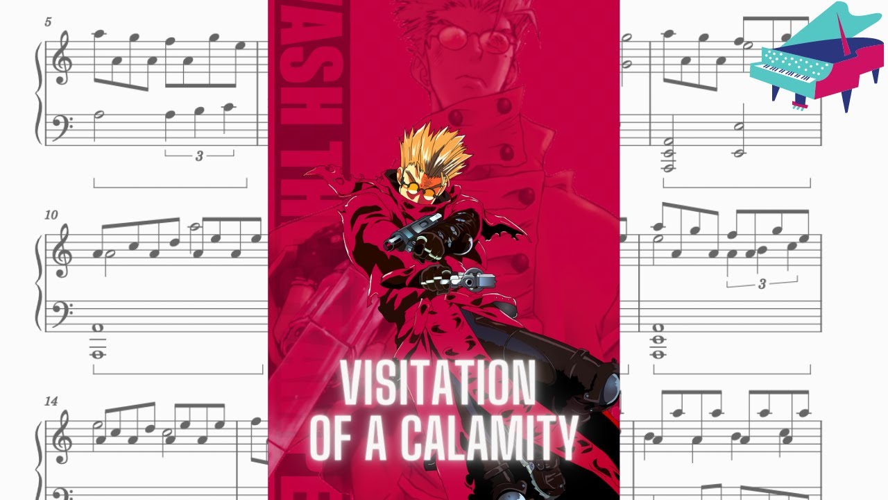 Visitation of a Calamity - Trigun Stampede - Piano Transcription + Sheet Music