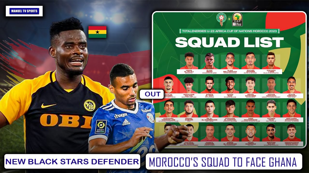 BREAKING : GHANA🇬🇭 VS 🇲🇬MADAGASCAR-NEW DEFENDER EARNS LATE BLACK STARS CALL UP-MOROCCO’S SQUAD