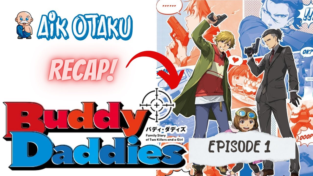 Buddy Daddies Recap Ep 1 | Two Assassins meet a cute girl looking for her father