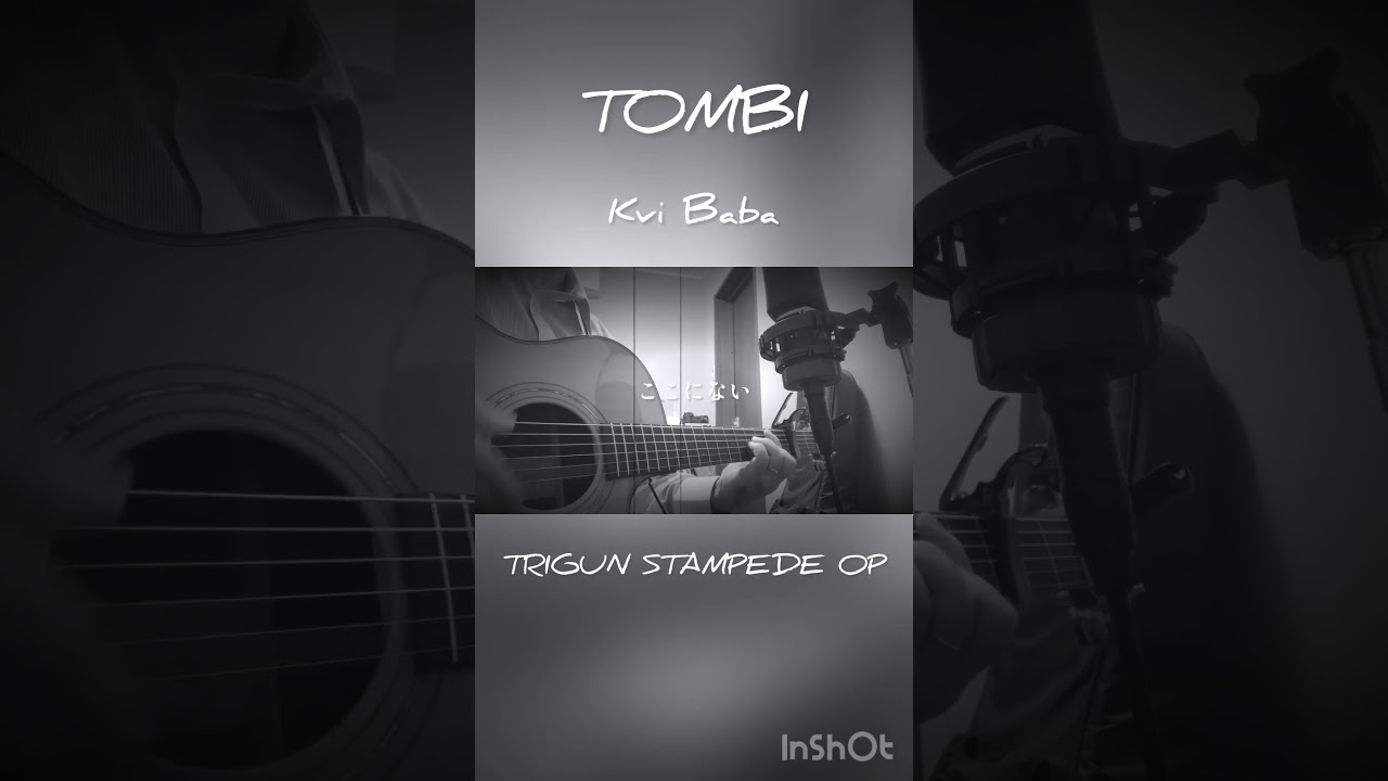 TOMBI(弾き語りcover):KviBaba アニメTRIGUN STAMPEDE OP フルバージョンはコメント欄にURLあります！#TOMBI #KviBaba #TRIGUNSTAMPEDE