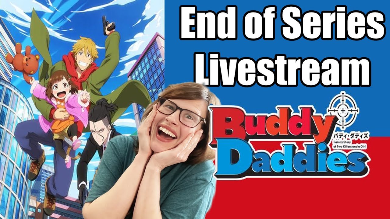 Buddy Daddies: End of Series Livestream!