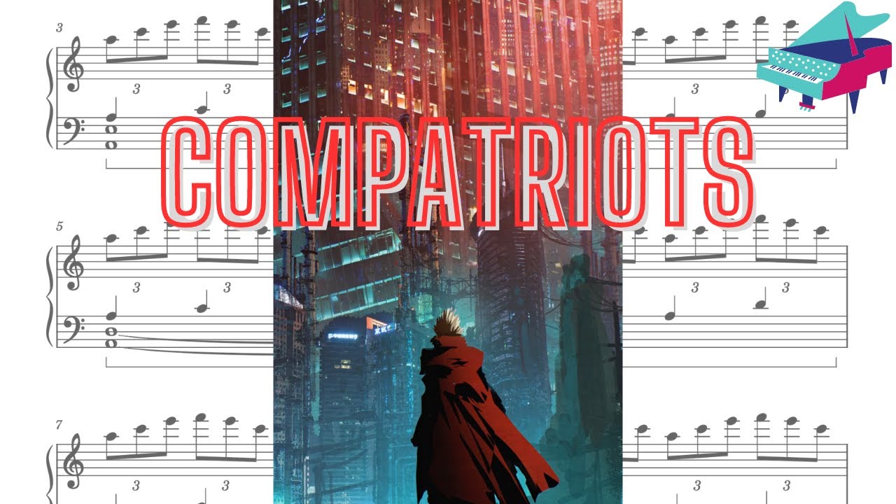 Compatriots - Trigun Stampede - Piano Transcription + Sheet Music