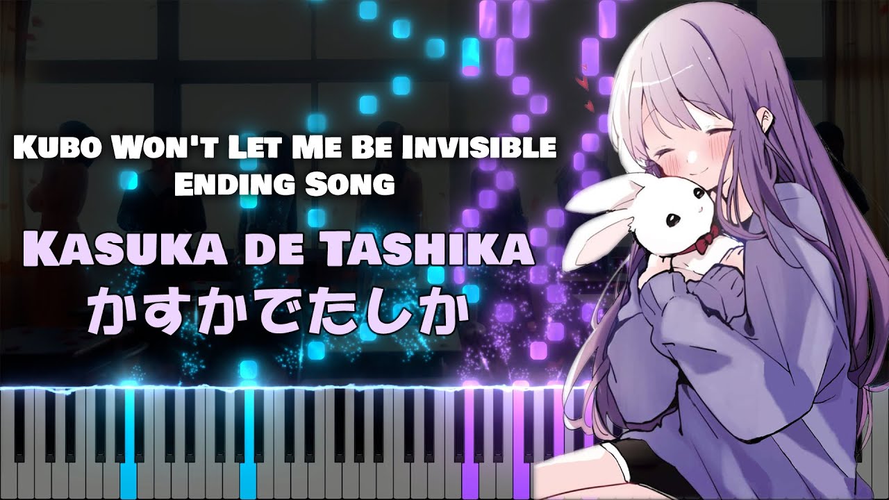 Kubo Won't Let Me Be Invisible ED『Kasuka de Tashika (かすかでたしか)』DIALOGUE+ (Full) [piano]