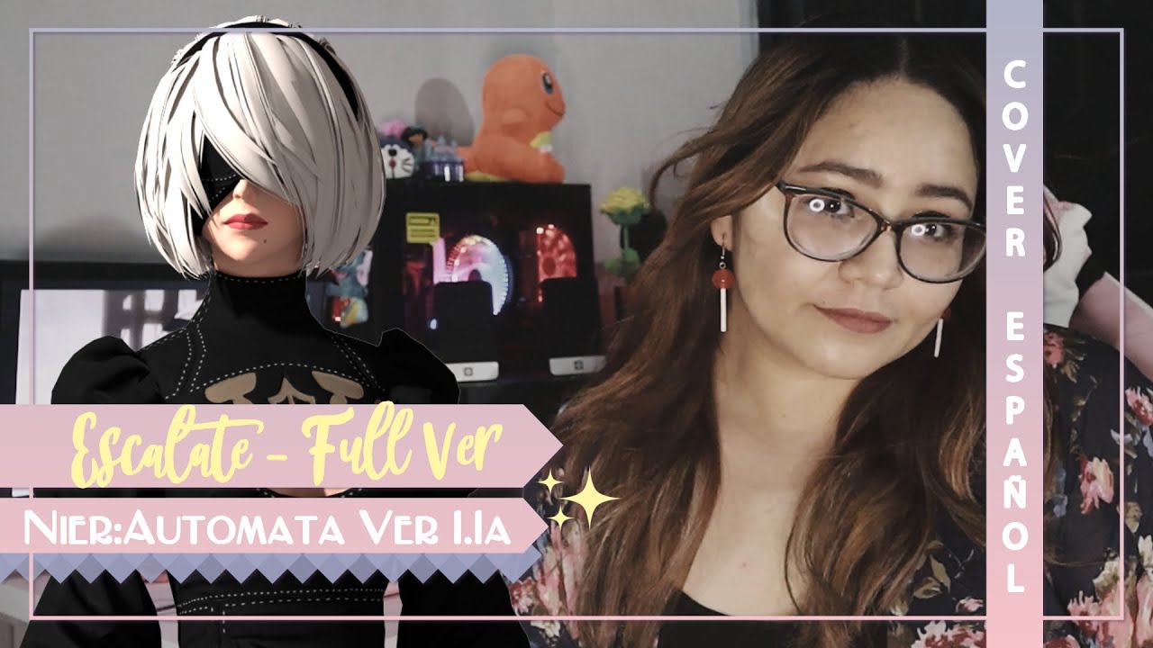 『ESCALATE FULL ESPAÑOL』Nier:Automata Ver 1.1a OPENING | (Aimer)『  @BethRodriguez  』